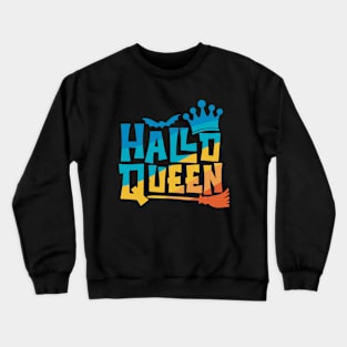 Hallo Queen Crewneck Sweatshirt